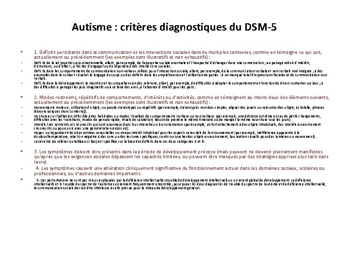 Autisme : critères diagnostiques du DSM-5 • • • • 1. Déficits persistants dans