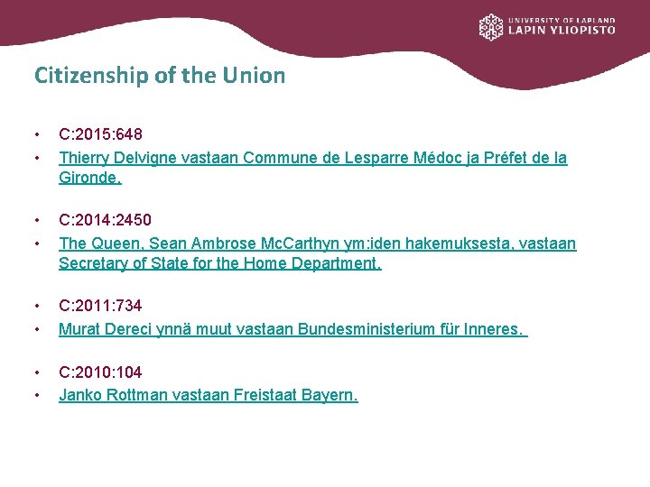 Citizenship of the Union • • C: 2015: 648 Thierry Delvigne vastaan Commune de