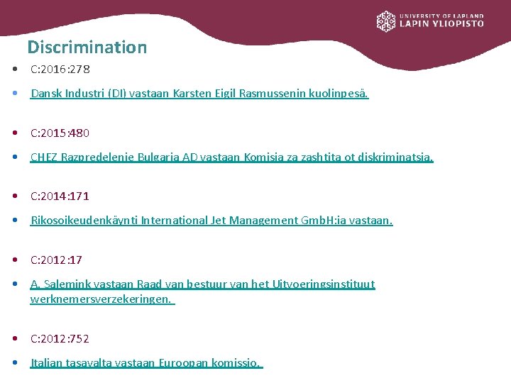 Discrimination • C: 2016: 278 • Dansk Industri (DI) vastaan Karsten Eigil Rasmussenin kuolinpesä.