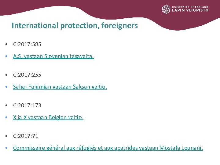International protection, foreigners • C: 2017: 585 • A. S. vastaan Slovenian tasavalta. •