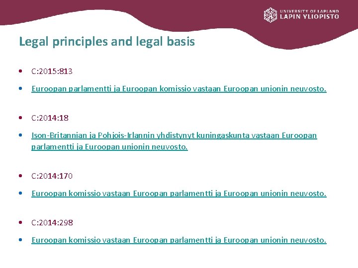 Legal principles and legal basis • C: 2015: 813 • Euroopan parlamentti ja Euroopan
