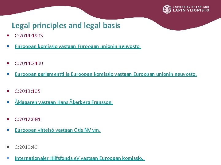 Legal principles and legal basis • C: 2014: 1903 • Euroopan komissio vastaan Euroopan