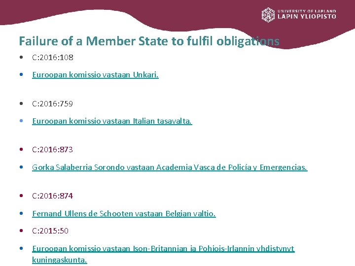Failure of a Member State to fulfil obligations • C: 2016: 108 • Euroopan