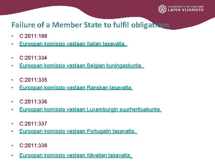 Failure of a Member State to fulfil obligations • • C: 2011: 188 Euroopan