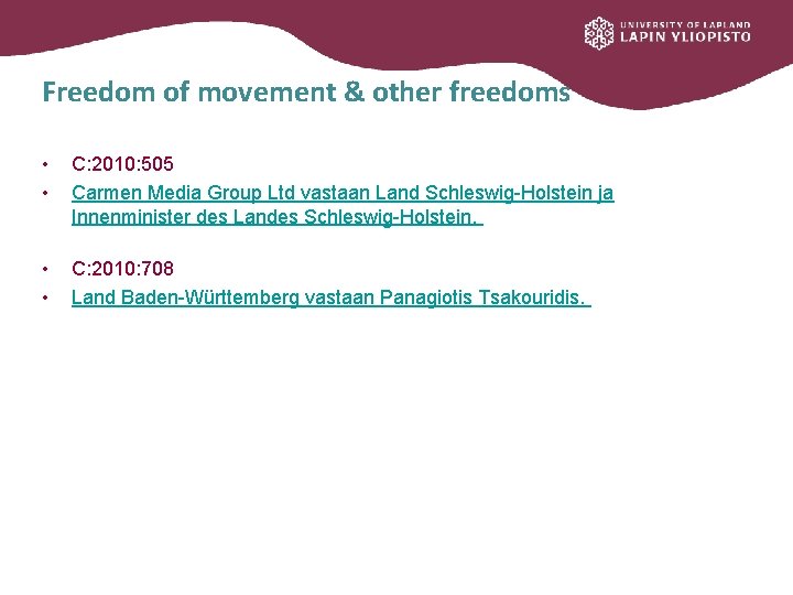 Freedom of movement & other freedoms • • C: 2010: 505 Carmen Media Group