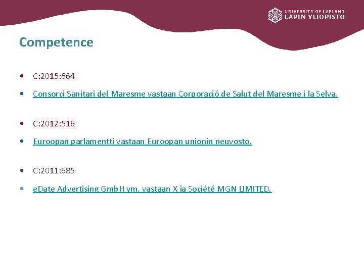 Competence • C: 2015: 664 • Consorci Sanitari del Maresme vastaan Corporació de Salut