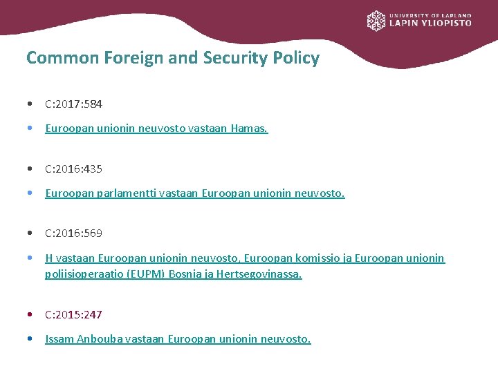 Common Foreign and Security Policy • C: 2017: 584 • Euroopan unionin neuvosto vastaan