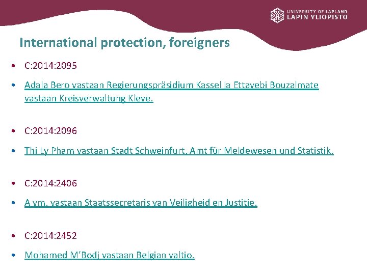 International protection, foreigners • C: 2014: 2095 • Adala Bero vastaan Regierungspräsidium Kassel ja