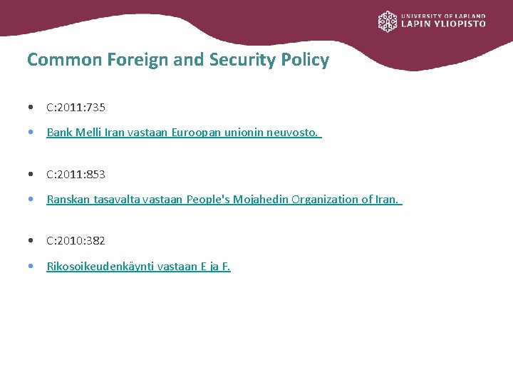 Common Foreign and Security Policy • C: 2011: 735 • Bank Melli Iran vastaan