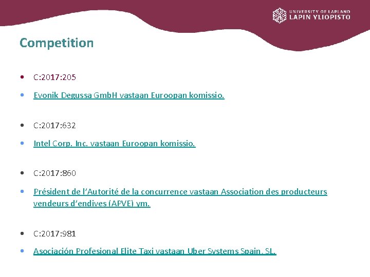 Competition • C: 2017: 205 • Evonik Degussa Gmb. H vastaan Euroopan komissio. •