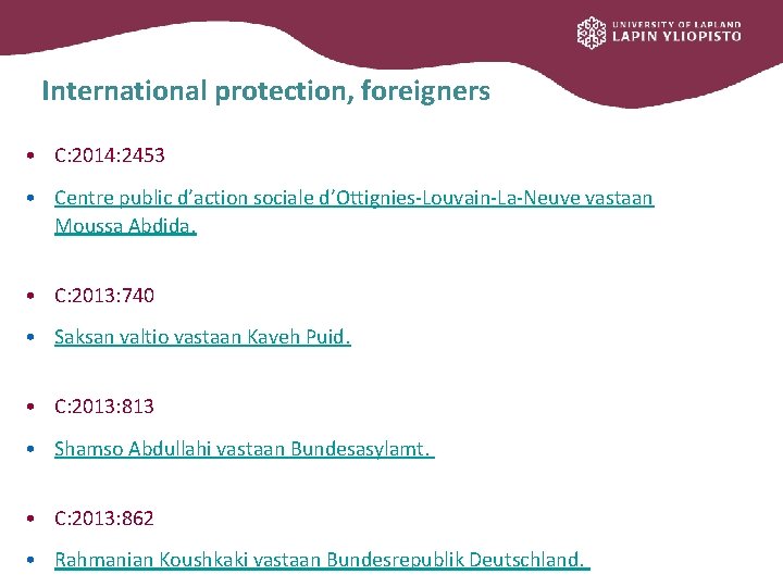 International protection, foreigners • C: 2014: 2453 • Centre public d’action sociale d’Ottignies-Louvain-La-Neuve vastaan