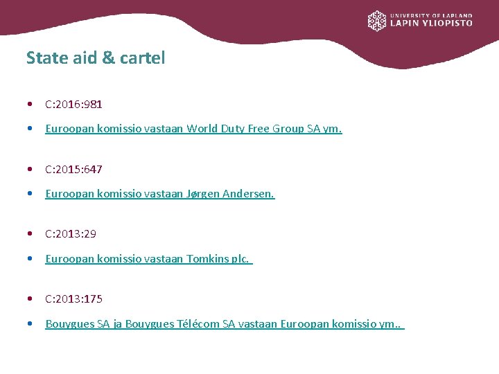 State aid & cartel • C: 2016: 981 • Euroopan komissio vastaan World Duty