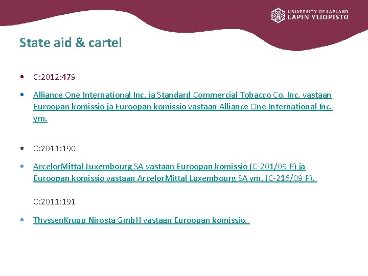 State aid & cartel • C: 2012: 479 • Alliance One International Inc. ja