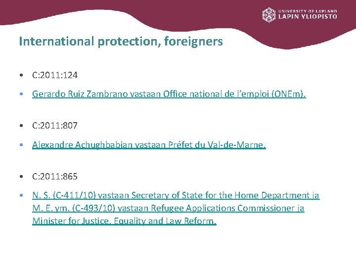 International protection, foreigners • C: 2011: 124 • Gerardo Ruiz Zambrano vastaan Office national