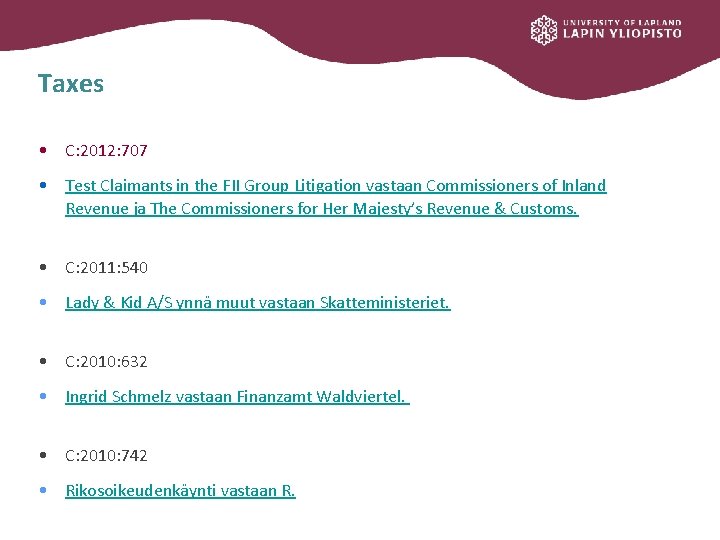 Taxes • C: 2012: 707 • Test Claimants in the FII Group Litigation vastaan