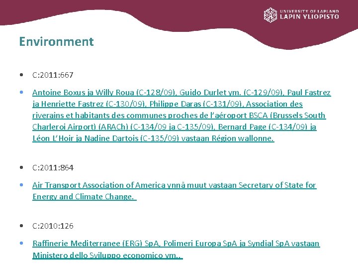 Environment • C: 2011: 667 • Antoine Boxus ja Willy Roua (C-128/09), Guido Durlet