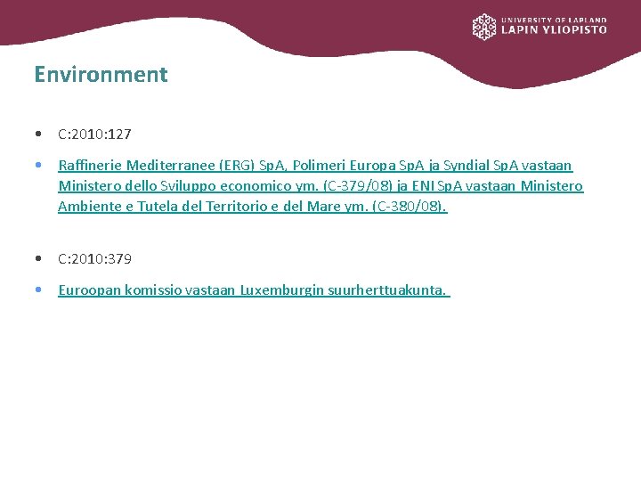 Environment • C: 2010: 127 • Raffinerie Mediterranee (ERG) Sp. A, Polimeri Europa Sp.
