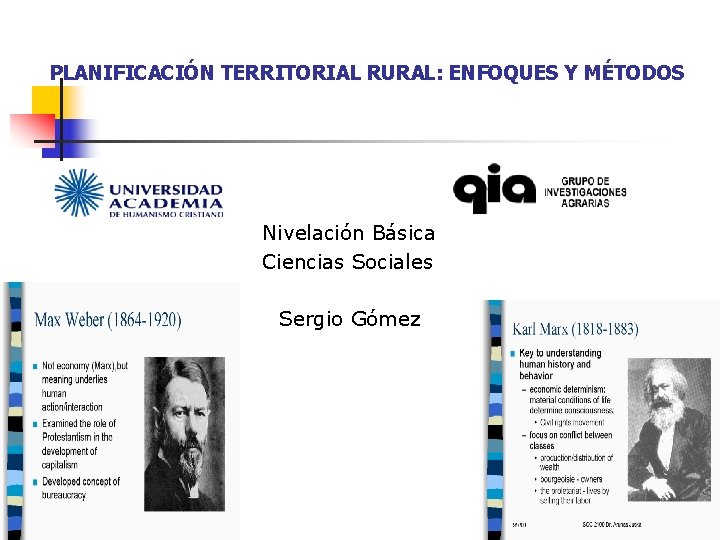 PLANIFICACIÓN TERRITORIAL RURAL: ENFOQUES Y MÉTODOS Nivelación Básica Ciencias Sociales Sergio Gómez 1 
