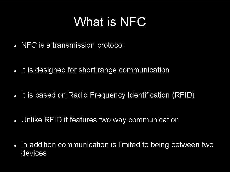 What is NFC is a transmission protocol It is designed for short range communication