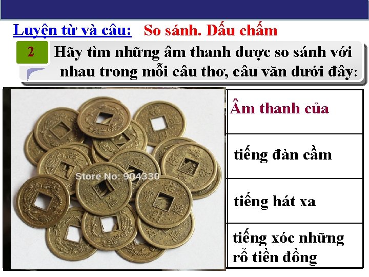 Luyện từ và câu: So sánh. Dấu chấm 2 Hãy tìm những âm thanh