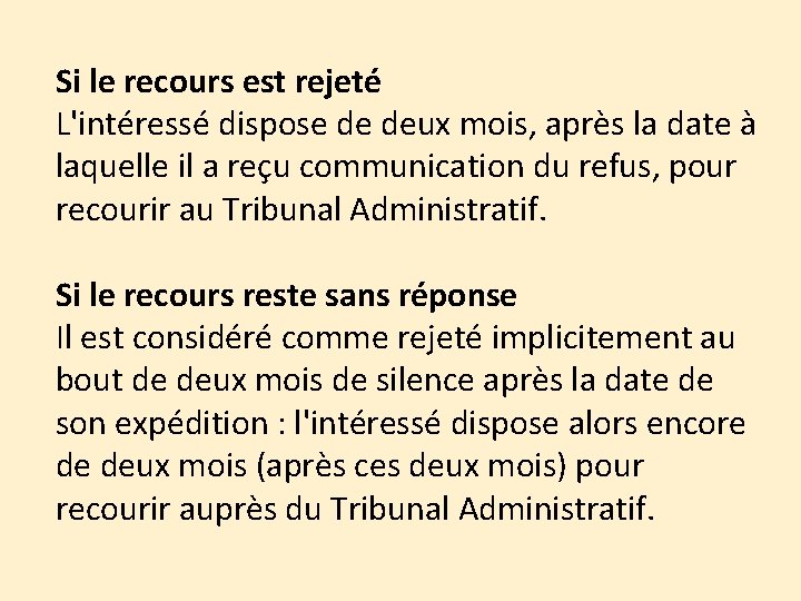 Si le recours est rejeté L'intéressé dispose de deux mois, après la date à