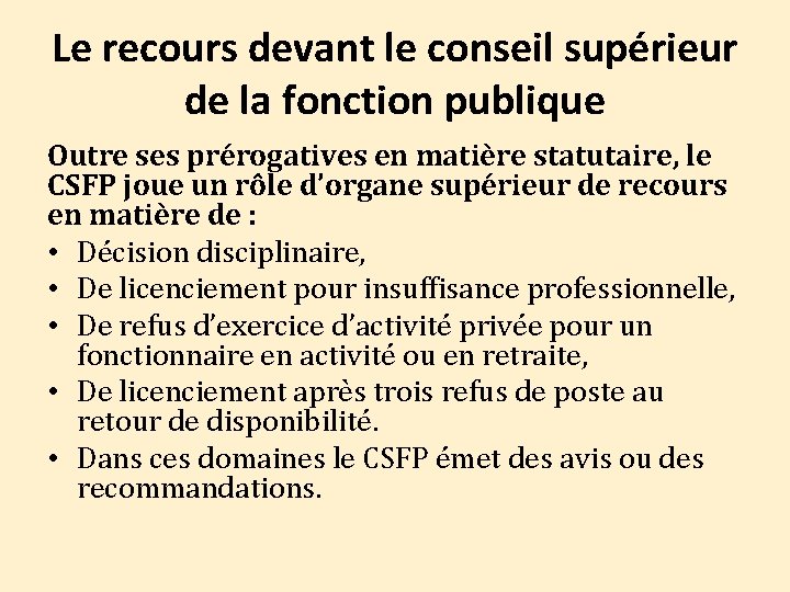 Le recours devant le conseil supérieur de la fonction publique Outre ses prérogatives en