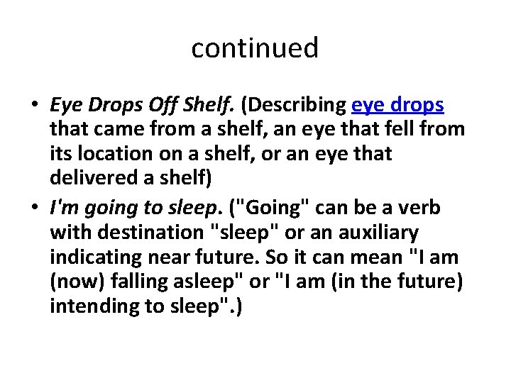 continued • Eye Drops Off Shelf. (Describing eye drops that came from a shelf,