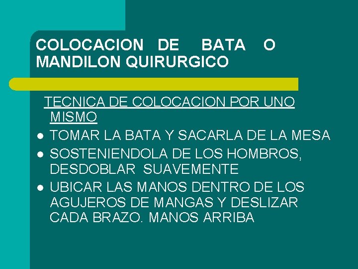 COLOCACION DE BATA MANDILON QUIRURGICO O TECNICA DE COLOCACION POR UNO MISMO l TOMAR