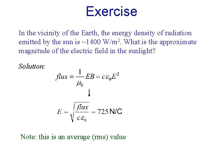 Exercise In the vicinity of the Earth, the energy density of radiation emitted by