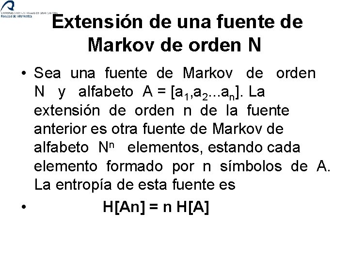 Extensión de una fuente de Markov de orden N • Sea una fuente