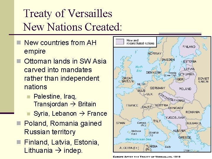 Treaty of Versailles New Nations Created: n New countries from AH empire n Ottoman