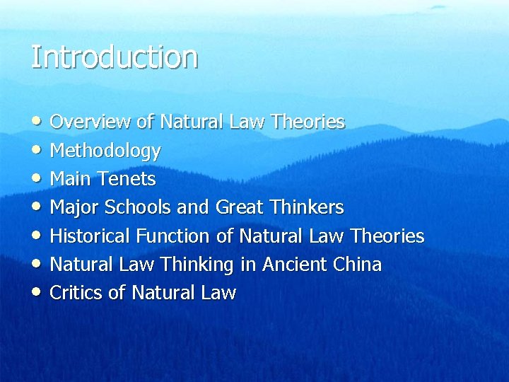 Introduction • Overview of Natural Law Theories • Methodology • Main Tenets • Major