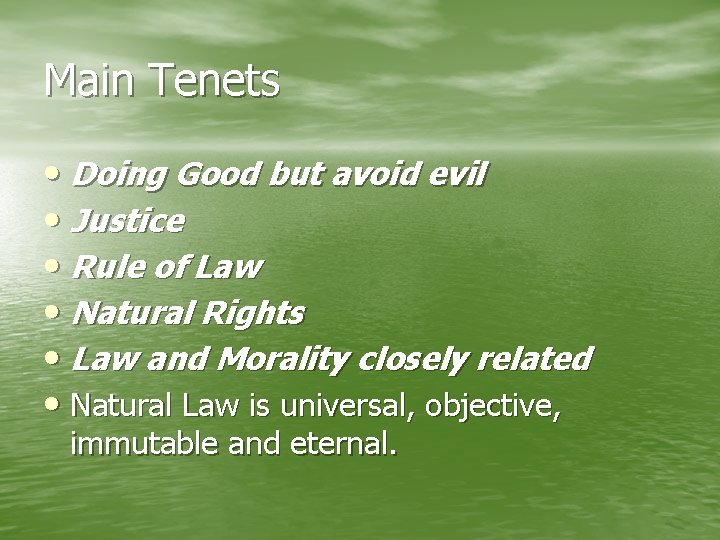 Main Tenets • Doing Good but avoid evil • Justice • Rule of Law