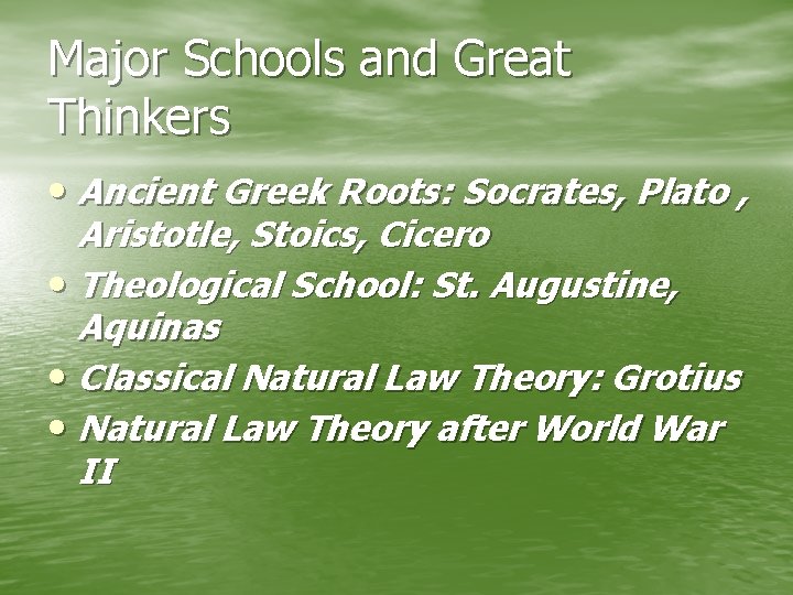 Major Schools and Great Thinkers • Ancient Greek Roots: Socrates, Plato , Aristotle, Stoics,