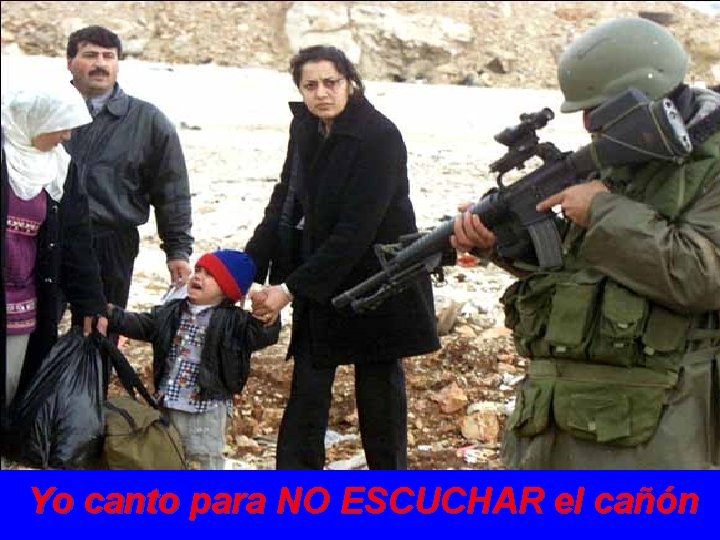 Yo canto para NO ESCUCHAR el cañón 