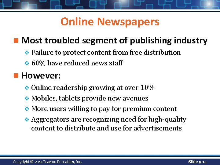 Online Newspapers n Most troubled segment of publishing industry v Failure to protect content