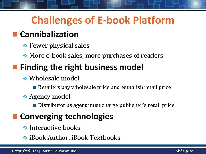 Challenges of E-book Platform n Cannibalization v Fewer physical sales v More e-book sales,