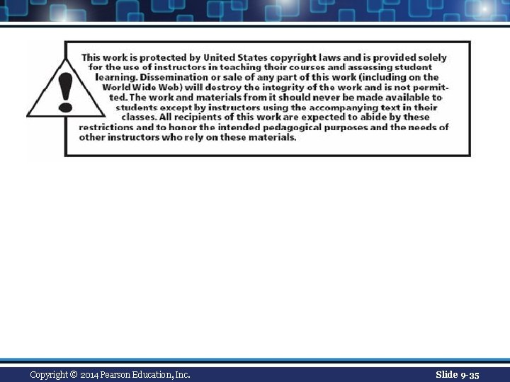 Copyright © 2014 Pearson Education, Inc. Slide 9 -35 