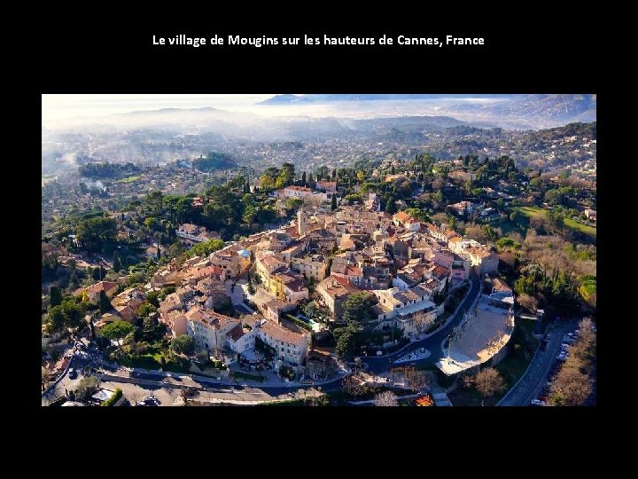 Le village de Mougins sur les hauteurs de Cannes, France 