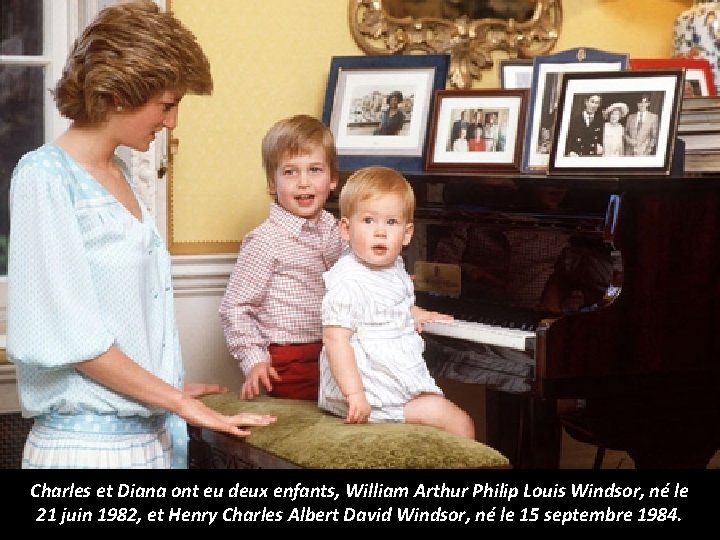 Charles et Diana ont eu deux enfants, William Arthur Philip Louis Windsor, né le