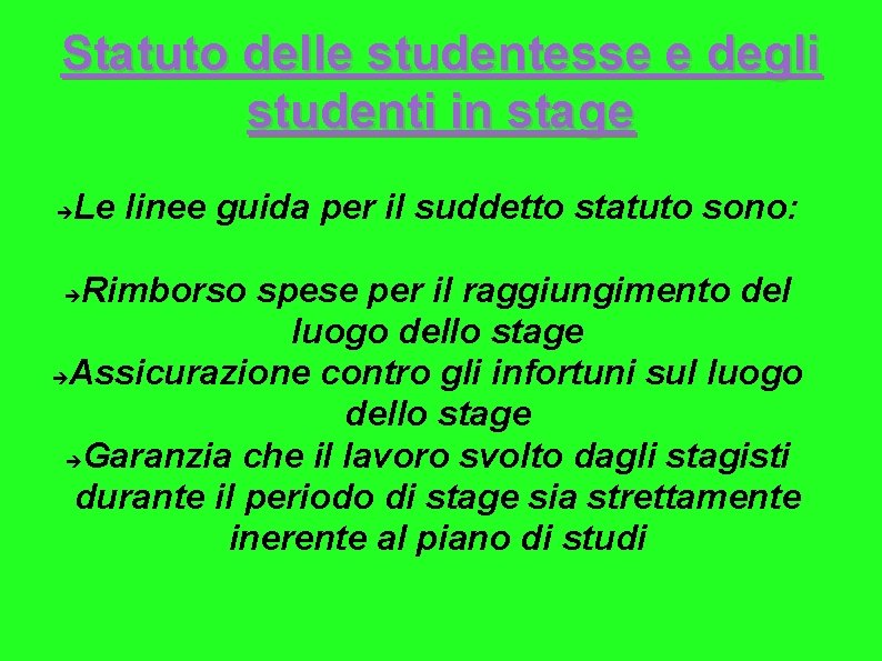 Statuto delle studentesse e degli studenti in stage Le linee guida per il suddetto