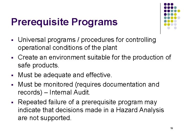 Prerequisite Programs § § § Universal programs / procedures for controlling operational conditions of