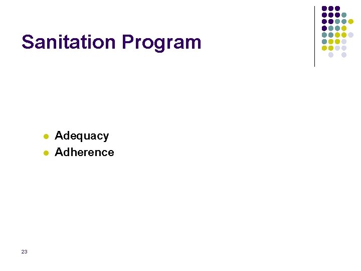 Sanitation Program l l 23 Adequacy Adherence 