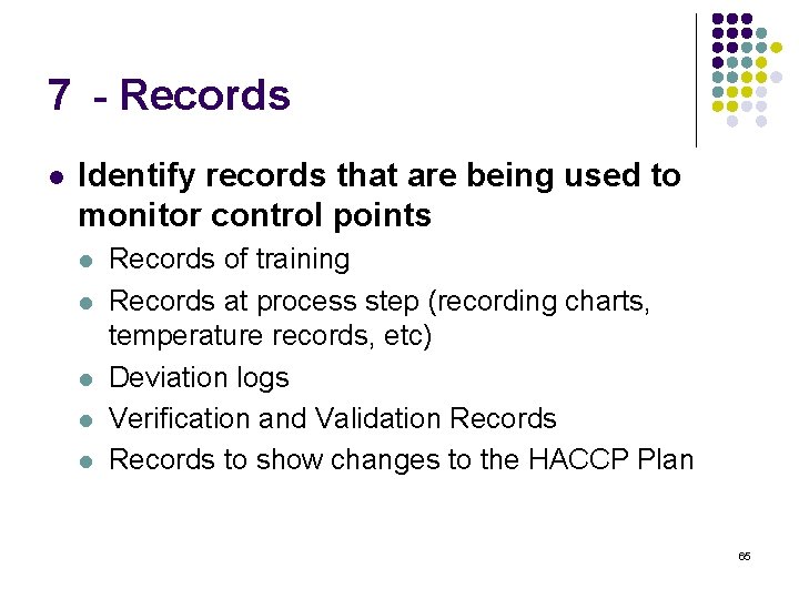 7 - Records l Identify records that are being used to monitor control points