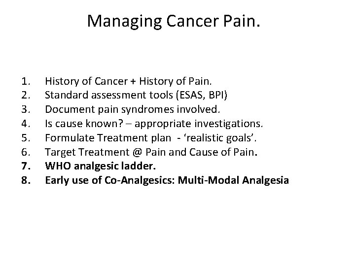 Managing Cancer Pain. 1. 2. 3. 4. 5. 6. 7. 8. History of Cancer