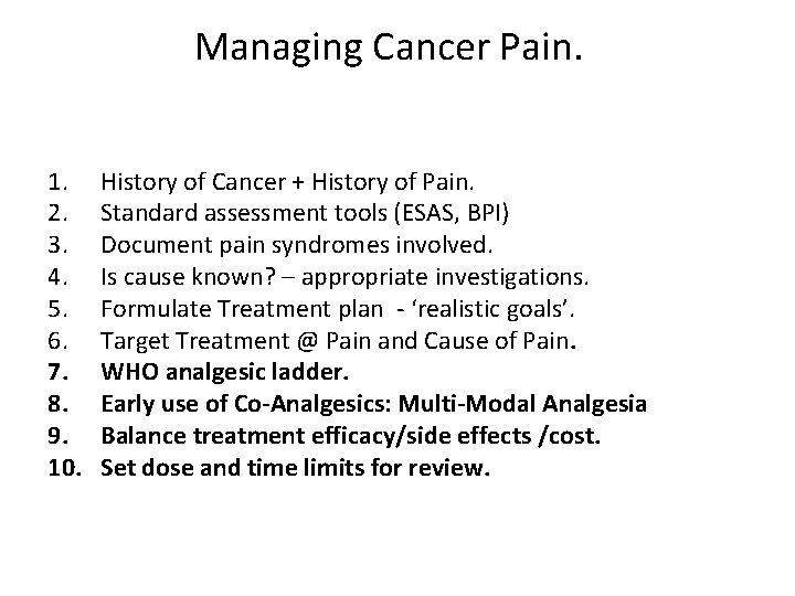 Managing Cancer Pain. 1. 2. 3. 4. 5. 6. 7. 8. 9. 10. History