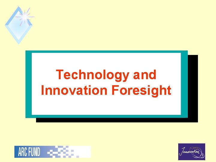 Technology and Innovation Foresight 