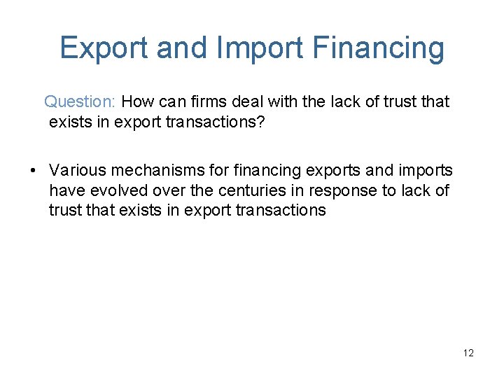 Export and Import Financing Question: How can firms deal with the lack of trust