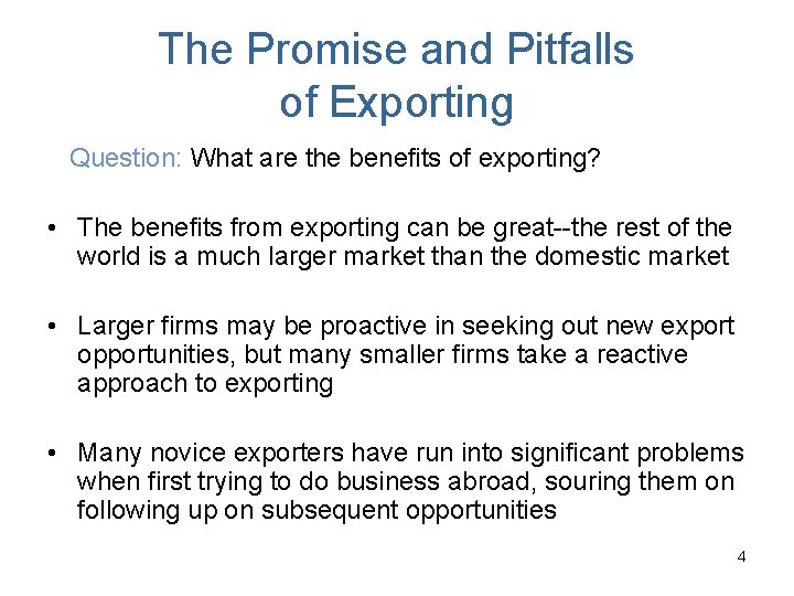 The Promise and Pitfalls of Exporting Question: What are the benefits of exporting? •