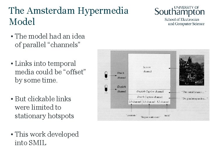 The Amsterdam Hypermedia Model • The model had an idea of parallel “channels” •